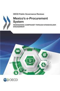 Mexico's E-Procurement System: Redesigning Compranet Through Stakeholder Engagement