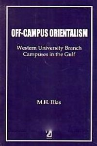 Off-Campus Orientalism: Western University Branch Campuses in the Gul