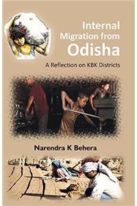 Internal Migration From Odisha: A Reflection On Kbk Districts