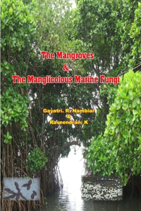 Mangroves & The Manglicolous Marine Fungi