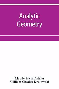 Analytic geometry, with introductory chapter on the calculus