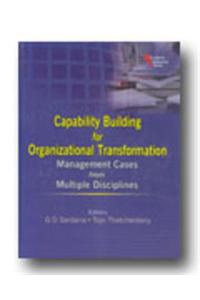 Capability Building For Organizational Transformation Management Cases From Multiple Disciplines