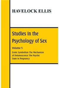 Studies in the Psychology of Sex