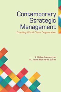 Contemporary Strategic Management - Creating World class Organisation