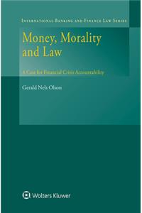 Money, Morality and Law