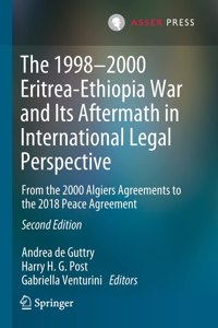 1998-2000 Eritrea-Ethiopia War and Its Aftermath in International Legal Perspective