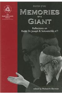 Memories of a Giant: Reflections on Rabbi Dr. Joseph B. Soloveitchik zt
