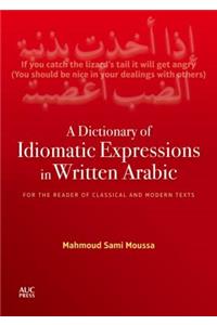 Dictionary of Idiomatic Expressions in Written Arabic