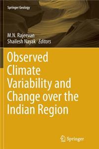 Observed Climate Variability and Change Over the Indian Region