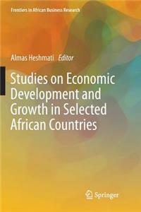 Studies on Economic Development and Growth in Selected African Countries