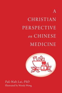 Christian Perspective on Chinese Medicine