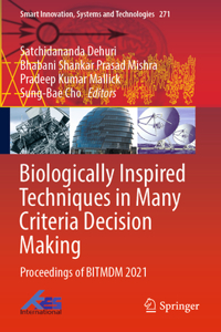 Biologically Inspired Techniques in Many Criteria Decision Making