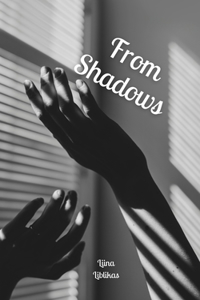 From Shadows