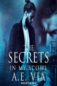 Secrets in My Scowl