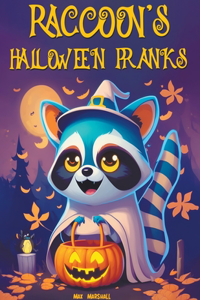 Raccoon's Halloween Pranks