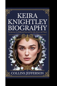 Keira Knightley Biography