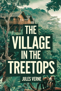 The Village in the Treetops