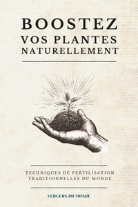 Boostez vos plantes naturellement