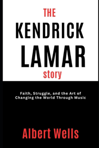 The Kendrick Lamar Story