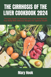 Cirrhosis of the Liver Cookbook 2024