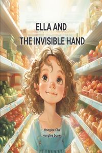 Ella and the Invisible Hand