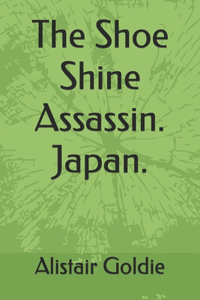 Shoe Shine Assassin. Japan.