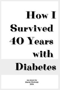 How I survived 40 years with diabetes