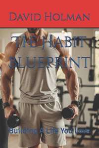 The Habit Blueprint