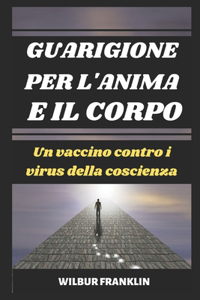 Guarigione Per l'Anima E Il Corpo