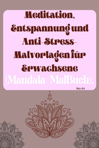Meditation, Entspannung und Anti-Stress-Malvorlagen für Erwachsene
