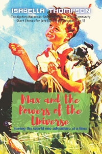 Max and the Powers of the Universe