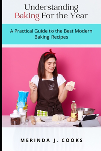 Understanding Baking For the Year