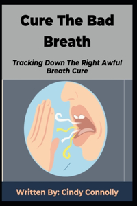 Cure The Bad Breath