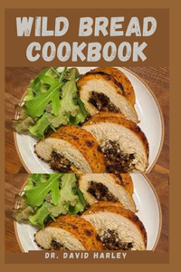 Wild Bread Cookbook