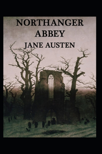 Northanger Abbey Annotated