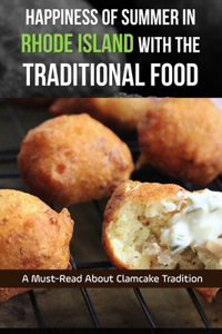 Happiness Of Summer In Rhode Island With The Traditional Food