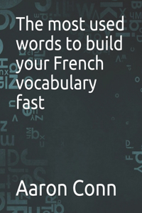 most used words to build your French vocabulary fast