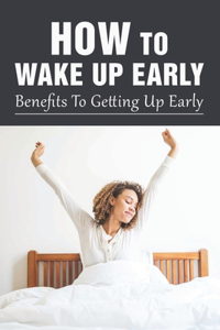 How To Wake Up Early