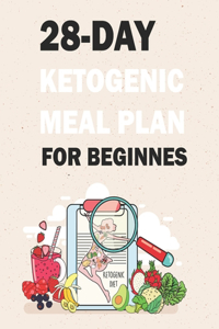 28-Day Ketogenic Meal Plan for Beginnes