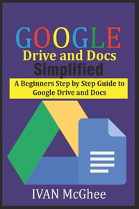 Google Drive And Docs Simplified
