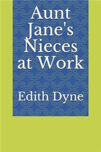 Aunt Jane's Nieces at Work