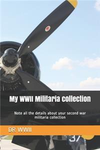 My WWII Militaria collection