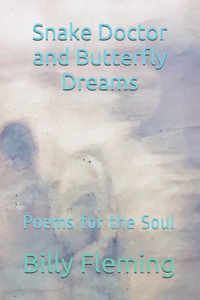 Snake Doctor and Butterfly Dreams