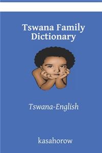 Tswana Family Dictionary