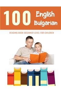 100 English - Bulgarian Reading Book Beginner Level for Children