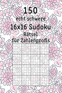 150 echt schwere 16x16 Sudoku Rätsel für Zahlenprofis