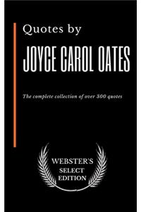 Quotes by Joyce Carol Oates