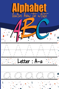 Alphabet Learn How To Write ABC