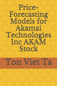 Price-Forecasting Models for Akamai Technologies Inc AKAM Stock