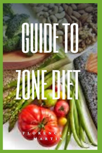 Guide to Zone Diet: It gives insight into different types of zone diet